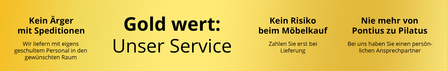 Goldenes Banner mit Möbelhaus Heidenreich Serviceversprechen: Eigene Monteure, Zahlung erst bei Lieferung und persönliche Ansprechpartner. 